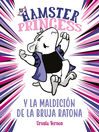 Cover image for Hamster Princess y la maldición de la bruja ratona (Hamster Princess 1)